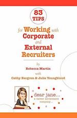 83 Tips for Working with Corporate and External Recruiters