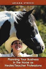 Planning Your Business in the 'Horse as Healer/Teacher' Professions