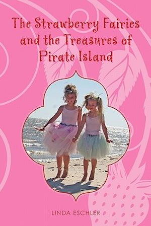 The Strawberry Fairies and the Treasures of Pirate Island