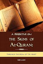 A Perspective on the Signs of Al-Quran: Through the prism of the heart 
