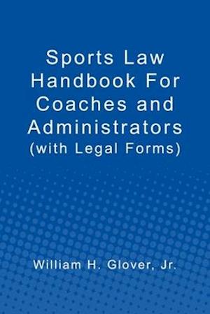 Sports Law Handbook For Coaches and Administrators