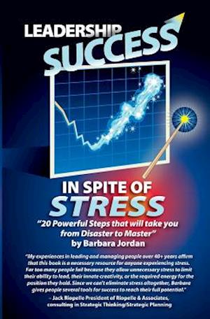 Leadership Success in Spite of Stress