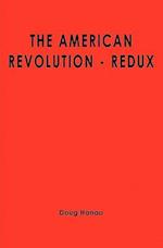 The American Revolution - Redux