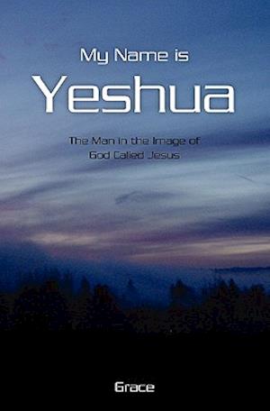 My Name Is Yeshua