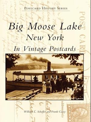 Big Moose Lake, New York in Vintage Postcards