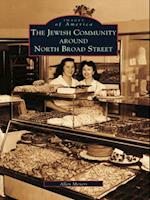 Jewish Community Around North Broad Street