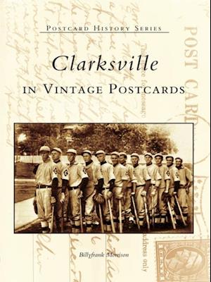 Clarksville in Vintage Postcards