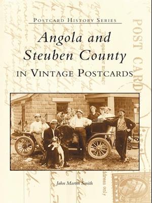 Angola and Steuben County in Vintage Postcards