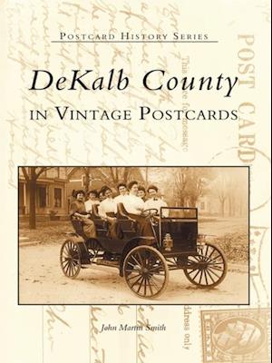 DeKalb County in Vintage Postcards