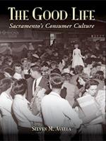 Good Life: Sacramento's Consumer Culture