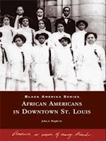 African Americans in Downtown St. Louis