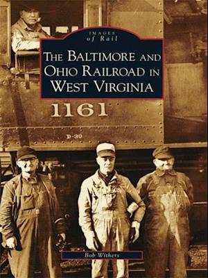 Baltimore and Ohio Railroad in West Virginia