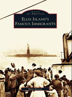 Ellis Island's Famous Immigrants