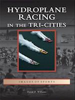 Hydroplane Racing in the Tri-Cities