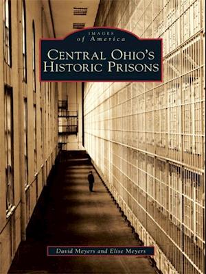 Central Ohio's Historic Prisons