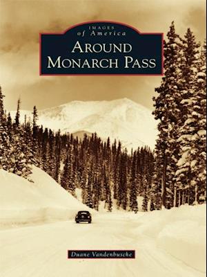 Around Monarch Pass