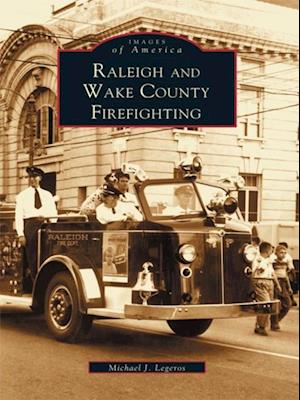 Raleigh and Wake County Firefighting