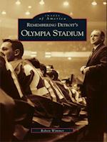 Remembering Detroit's Olympia Stadium