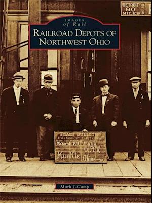 Railroad Depots of Northwest Ohio