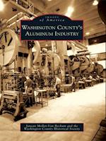 Washington County's Aluminum Industry