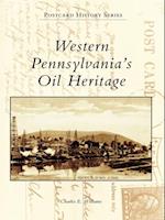 Western Pennsylvania's Oil Heritage