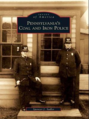 Pennsylvania's Coal and Iron Police