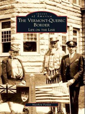 Vermont-Quebec Border: Life on the Line