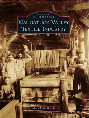 Naugatuck Valley Textile Industry