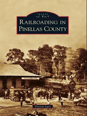 Railroading in Pinellas County