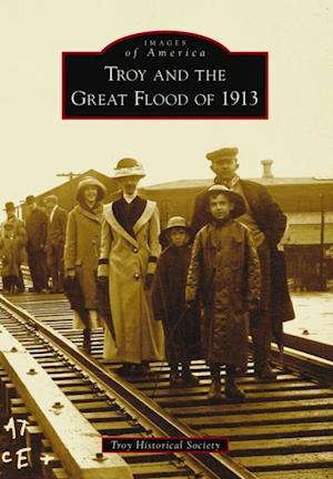 Troy and the Great Flood of 1913