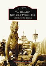 1964-1965 New York World's Fair: Creation and Legacy