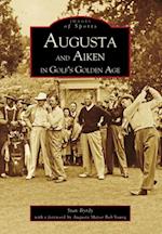 Augusta and Aiken in Golf's Golden Age