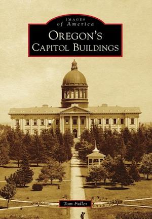 Oregon's Capitol Buildings