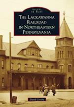 Lackawanna Railroad in Northeastern Pennsylvania
