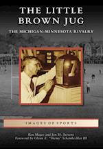 Little Brown Jug: The Michigan-Minnesota Football Rivalry