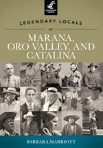 Legendary Locals of Marana, Oro Valley, and Catalina