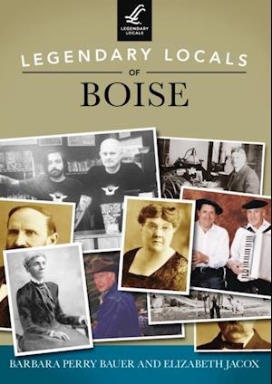 Legendary Locals of Boise