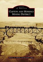 Clifton and Morenci Mining District