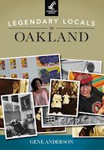 Legendary Locals of Oakland