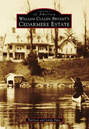 William Cullen Bryant's Cedarmere Estate