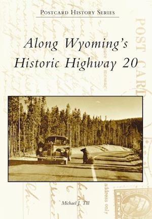 Along Wyoming's Historic Highway 20