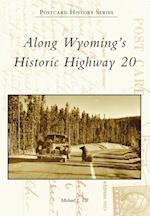 Along Wyoming's Historic Highway 20