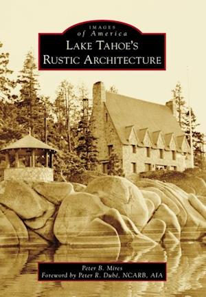 Lake Tahoe's Rustic Architecture