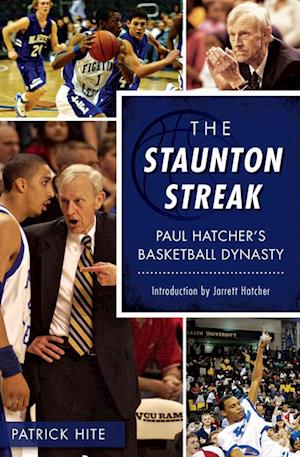 Staunton Streak: Paul Hatcher's Basketball Dynasty