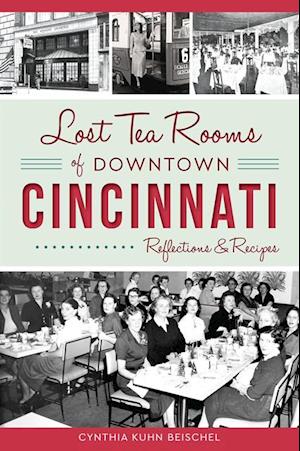 Lost Tea Rooms of Downtown Cincinnati