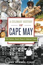 Culinary History of Cape May: Salt Oysters, Beach Plums & Cabernet Franc