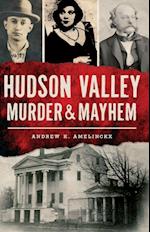 Hudson Valley Murder & Mayhem