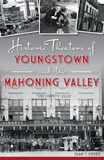 Historic Theaters of Youngstown and the Mahoning Valley