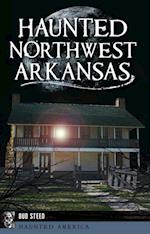 Haunted Northwest Arkansas