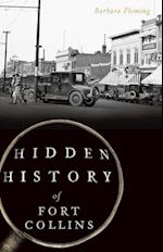 Hidden History of Fort Collins